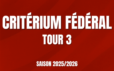 Critérium Fédéral Tour 3 – Saison 2025/2026