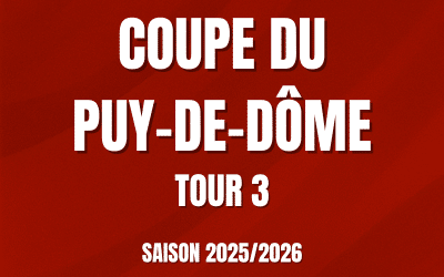 Coupe du Puy-de-Dôme : Tour 3 – Saison 2025/2026
